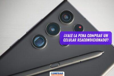 Vale la pena comprar un celular reacondicionado en 2025